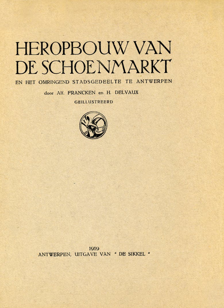 Alfons Francken en Hendrik Delvaux, publicatie met het niet uitgevoerde wedstrijdontwerp voor de heropbouw van de Schoenmarkt, 1919